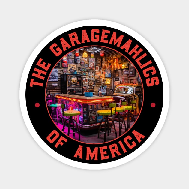 Garagemahalics of America (rough) Magnet by DavidLoblaw